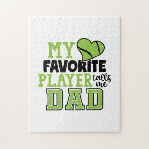 Tennis Player   My Favorite Player Calls Me Dad Jigsaw Puzzle