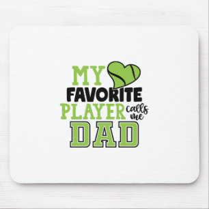 Tennis Player My Favorite Player Calls Me Dad Mouse Pad