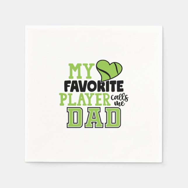 Tennis Player | My Favorite Player Calls Me Dad Napkins (Front)