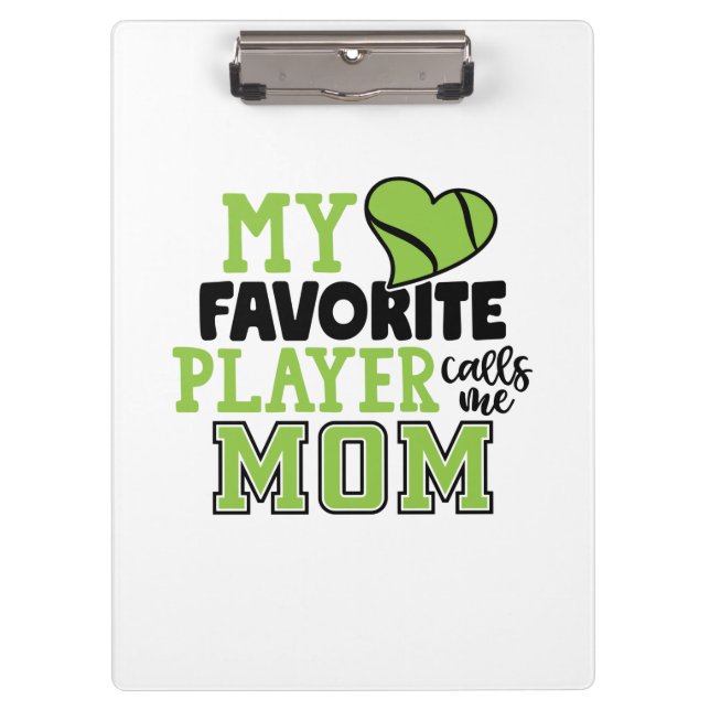Tennis Player | My Favorite Player Calls Me Mom Clipboard (Front)