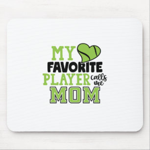 Tennis Player My Favorite Player Calls Me Mom Mouse Pad