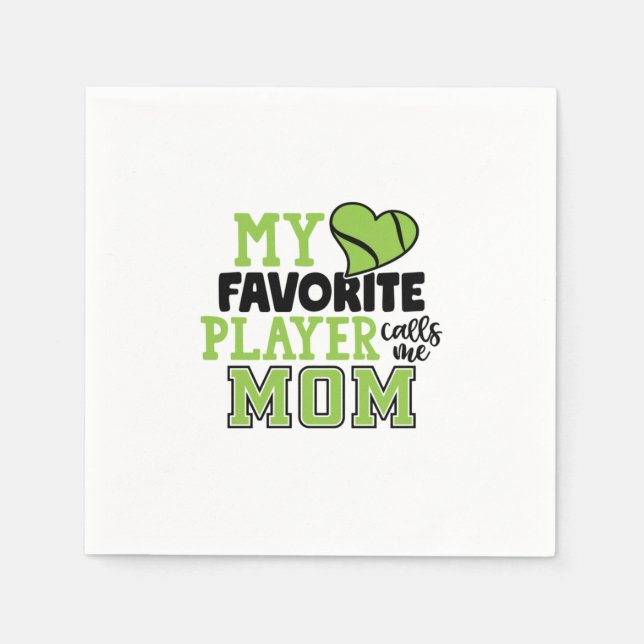 Tennis Player | My Favorite Player Calls Me Mom Napkins (Front)