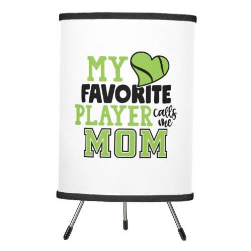 Tennis Player  My Favorite Player Calls Me Mom Tripod Lamp