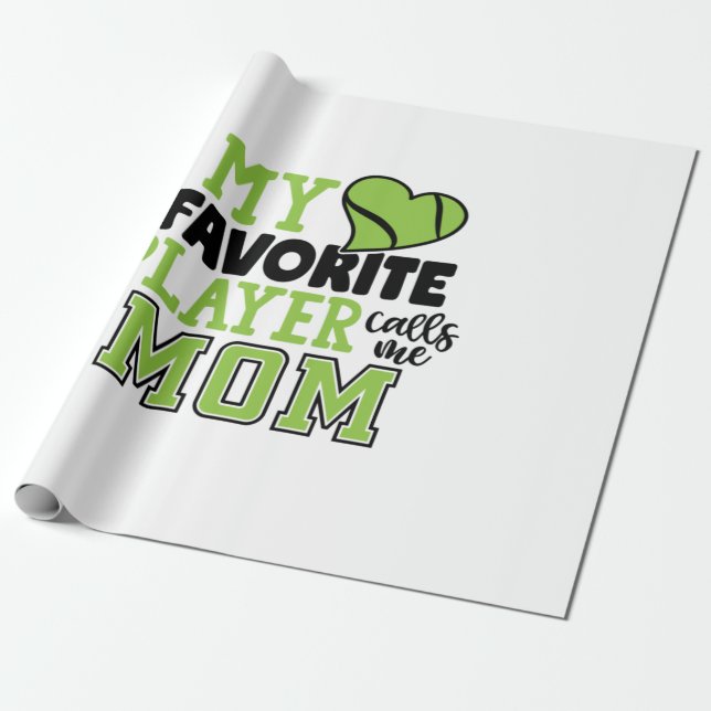 Tennis Player | My Favorite Player Calls Me Mom Wrapping Paper (Unrolled)