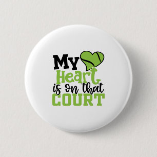 Tennis Player My HeartIs On That Court Button