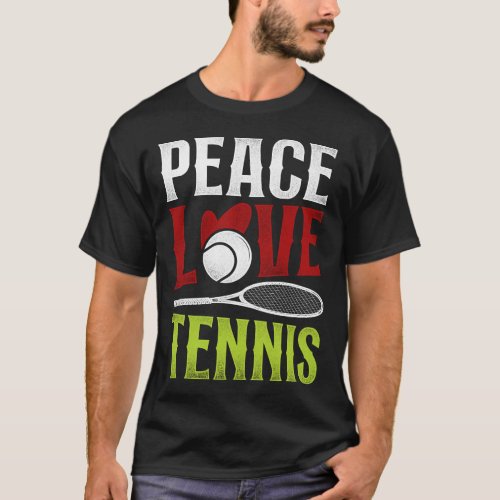 Tennis Player Peace Love Tennis Girl T_Shirt