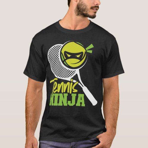 Tennis Player Tennis Ninja Ninja T_Shirt
