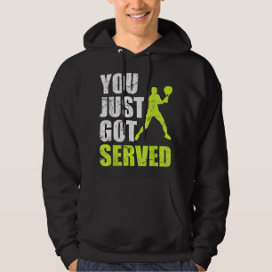 Tennis player You just got served Hoodie