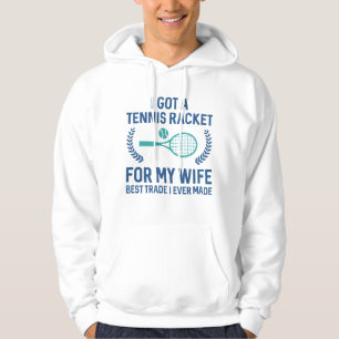Tennis Racket For My Wife Hoodie