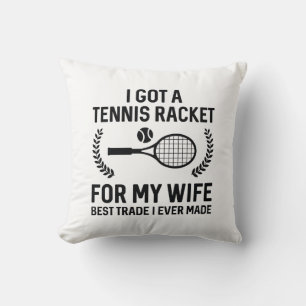 Tennis Racket For My Wife Throw Pillow