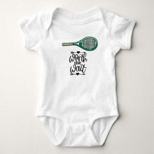 Tennis Racket worth to wait Baby Bodysuit
