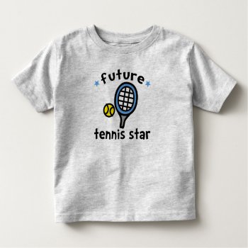Tennis Star Toddler T-shirt by designdivastuff at Zazzle