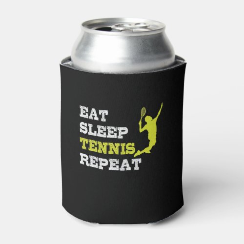 tennis supplement Eat Sleep Tennis Repeat Can Cooler