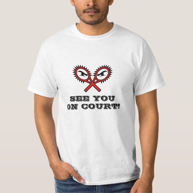 Tennis T-Shirt with humor | See you on court! (Front)