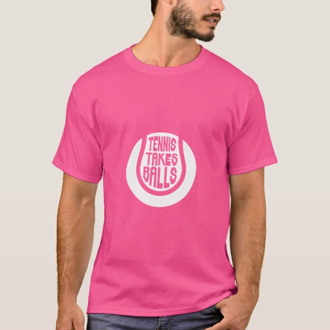 Tennis Takes Balls T-Shirt (Front)