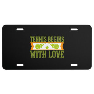 Tennis - Tennis Begins With Love License Plate