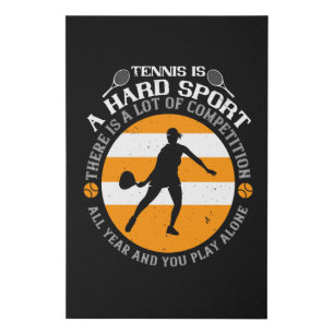 Tennis - Tennis Is A Hard Sport Faux Canvas Print