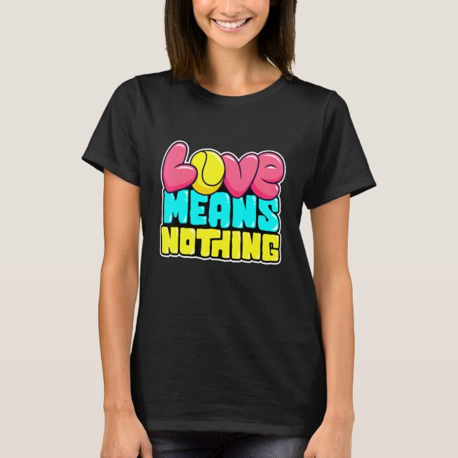 Tennis Tennis Racket Tennis Ball Tennis Court Tenn T-Shirt (Front)