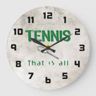 Tennis That Is All Large Clock