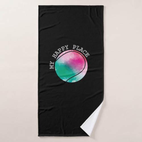 Tennis Well_being center My Happy Place Bath Towel