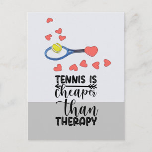Tennis's cheaper than therapy postcard