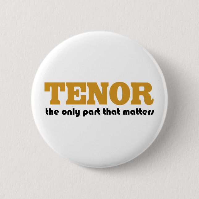 Tenor Attitude Pinback Button (Front)