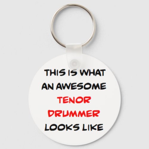 tenor drummer awesome keychain