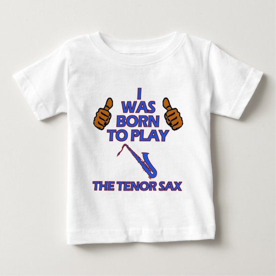 tenor saxophone Musical designs Baby T-Shirt