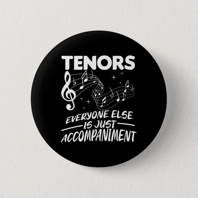 Tenors Choir Music Singer Tenor Concert Band Gift Button (Front)