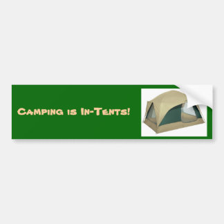 tent, Camping is In-Tents! - Customized Bumper Sticker