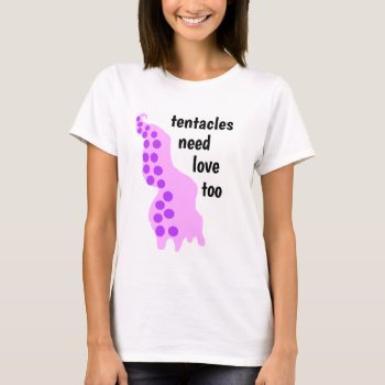 Tentacle Lover T-shirt by viperfan1 at Zazzle