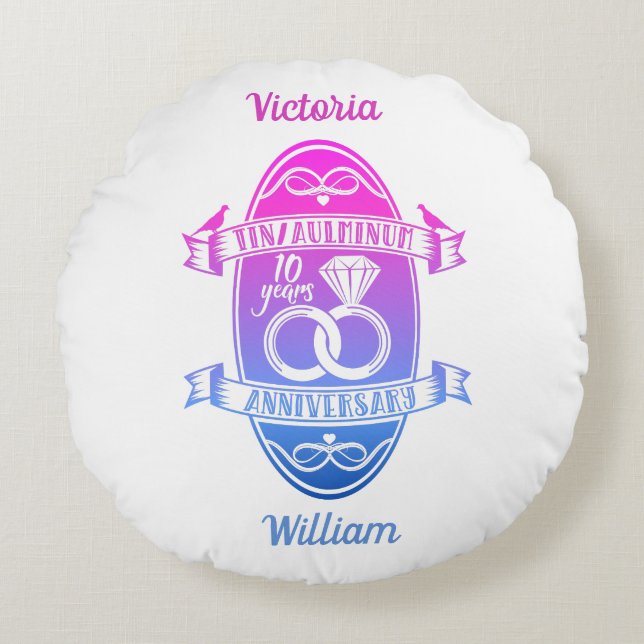 Tenth 10th wedding anniversary TIN ALUMINUM Round Pillow (Front)
