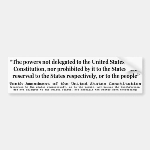 Tenth Amendment to the United States Constitution Bumper Sticker