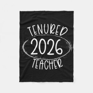 Tenured 2026 Tenured Teacher Women Congrats Tenure Fleece Blanket