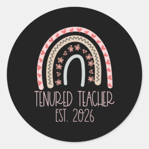 Tenured Teacher Women With Tenure 2026 Middle High Classic Round Sticker