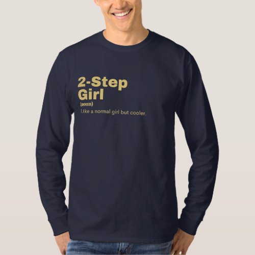 tep Girl _ 2_Step T_Shirt