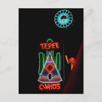 Tepee Curios Neon Sign  Tucumcari  N.m. Postcard by catherinesherman at Zazzle