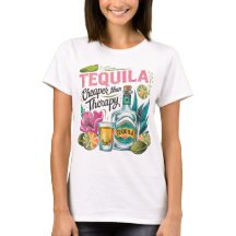 Tequila Cheaper than Therapy 