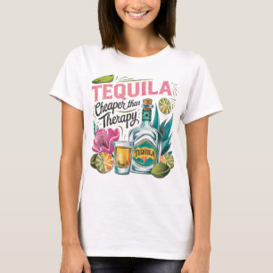 Tequila Cheaper than Therapy T-Shirt