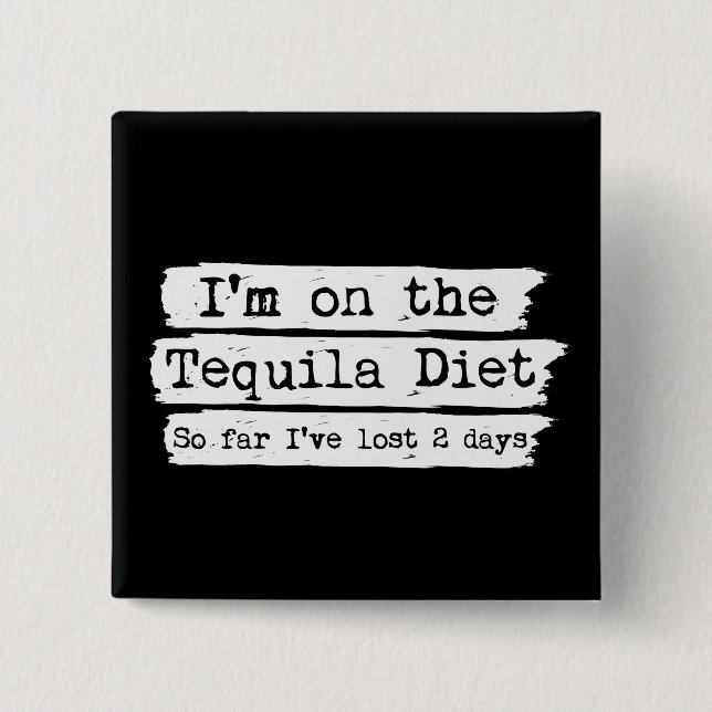 Tequila Diet Button (Front)