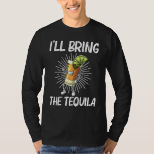 Tequila For Men Women Tequila Alcohol Drinker T-Shirt