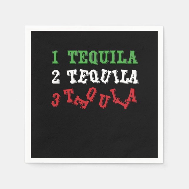 Tequila Funny Tequila Drinker Mexican Drink Gift Napkins (Front)
