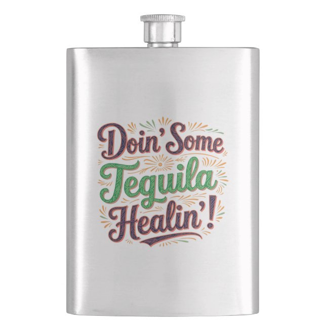 Tequila Healin' I Flask (Front)