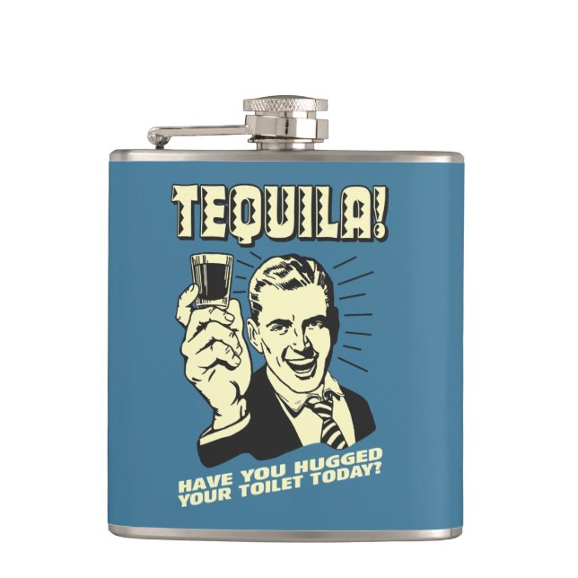 Tequila: Hugged Your Toilet Today Flask (Front)