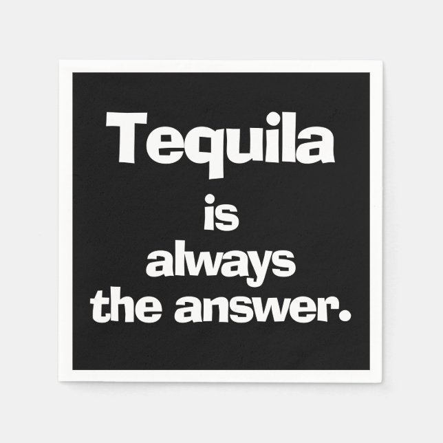 Tequila is Always the Answer Black Napkins (Front)