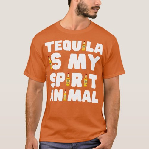 Tequila Is My Spirit Animal T_Shirt