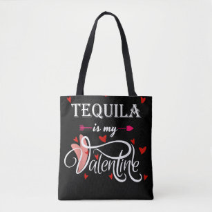 Tequila Is My Valentine - Valentines Day Alcohol L Tote Bag
