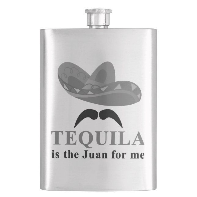 Tequila is the Juan for Me Flask (Front)