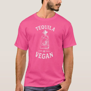 Tequila Is Vegan Plant Based Margarita Humor T-Shirt