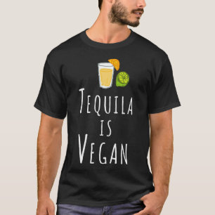 Tequila Is Vegan Veggie Vegan Amp Vegetarian T-Shirt